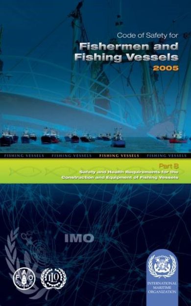 IMO-755 E - Code of safety for Fishermen & Fishing Vessels (B), 2006 Edition